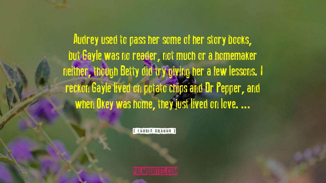 Laurie Graham Quotes: Audrey used to pass her