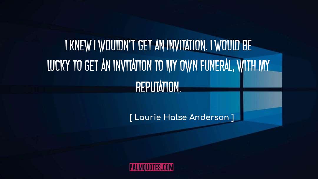 Laurie Halse Anderson Quotes: I knew I wouldn't get