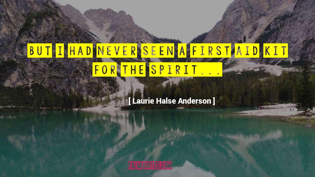 Laurie Halse Anderson Quotes: But I had never seen