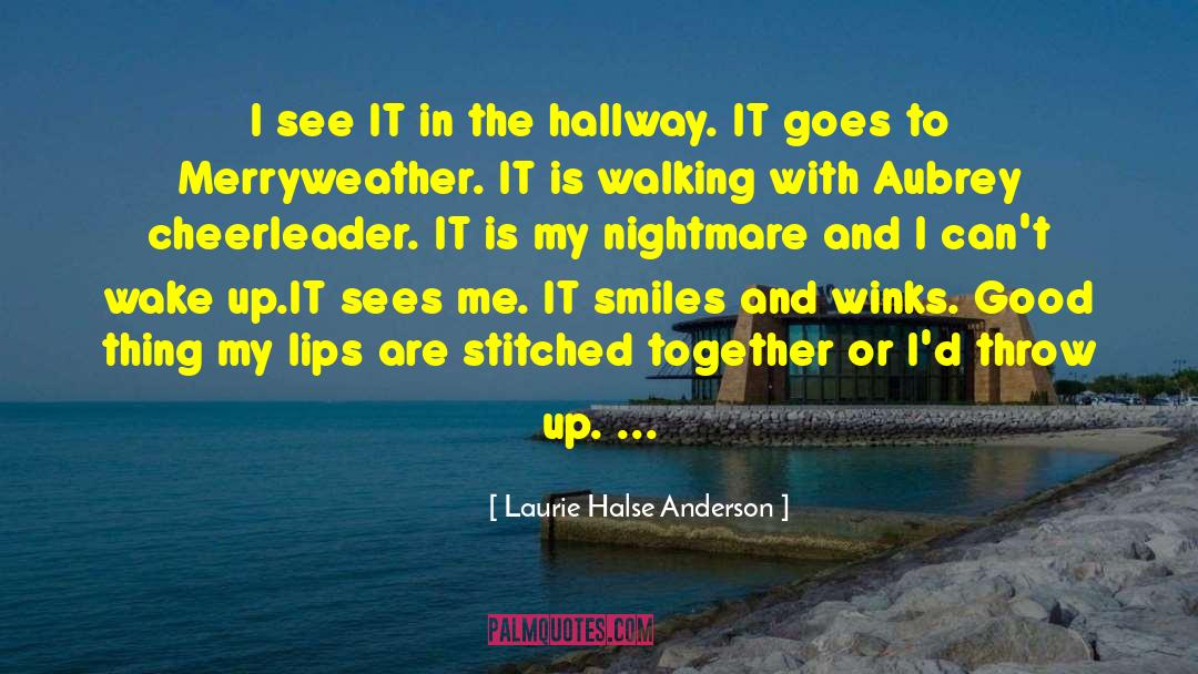 Laurie Halse Anderson Quotes: I see IT in the