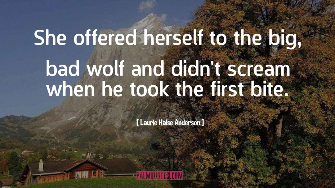 Laurie Halse Anderson Quotes: She offered herself to the