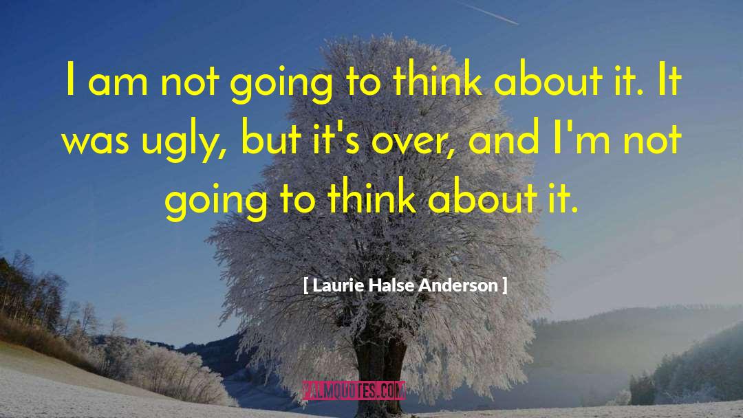 Laurie Halse Anderson Quotes: I am not going to