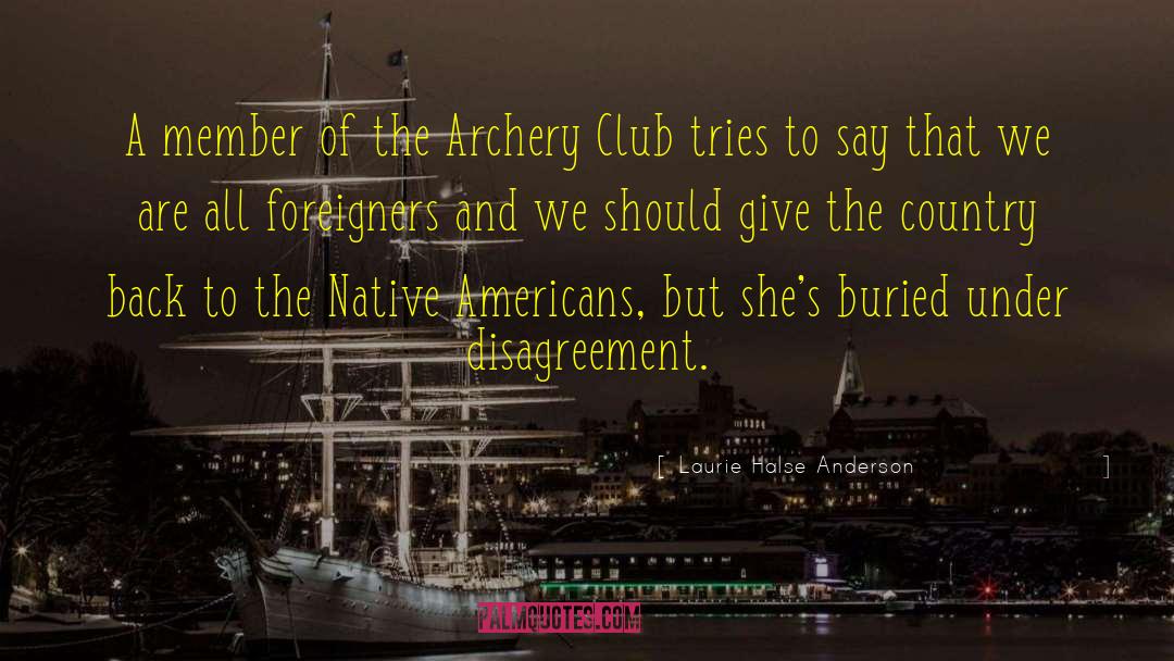 Laurie Halse Anderson Quotes: A member of the Archery