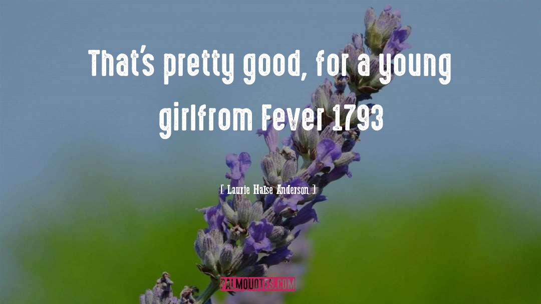Laurie Halse Anderson Quotes: That's pretty good, for a