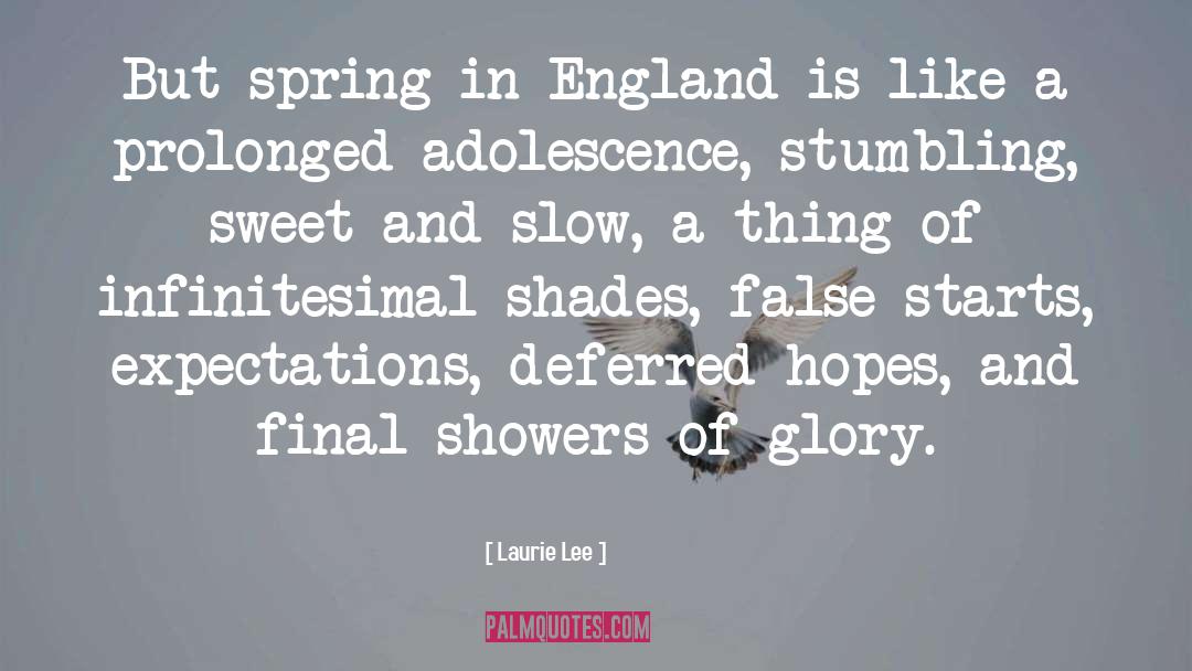 Laurie Lee Quotes: But spring in England is