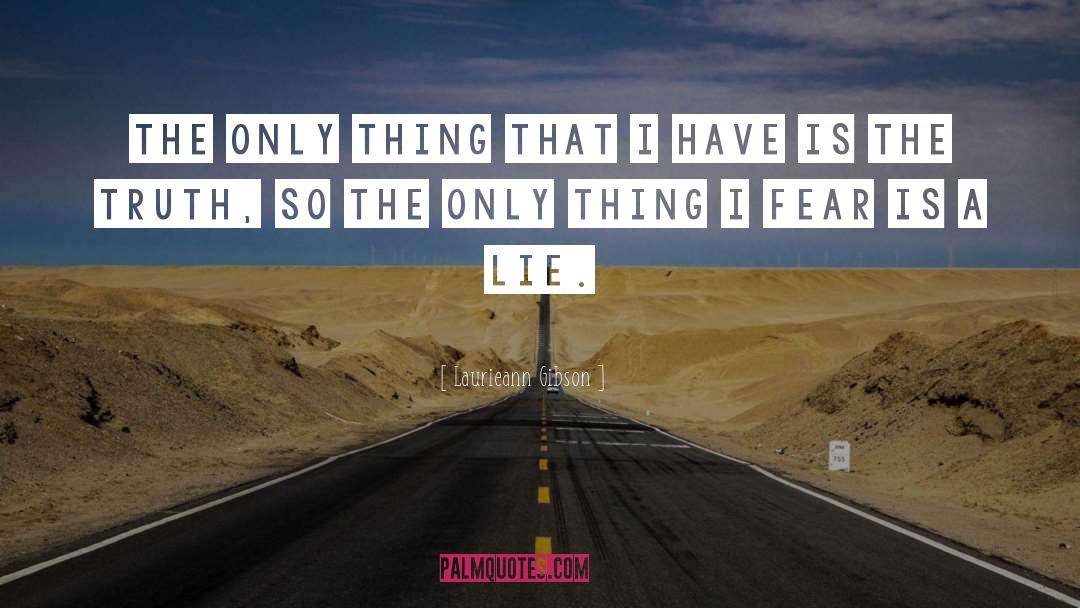 Laurieann Gibson Quotes: The only thing that I