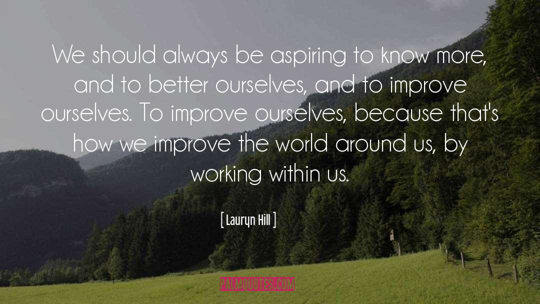 Lauryn Hill Quotes: We should always be aspiring
