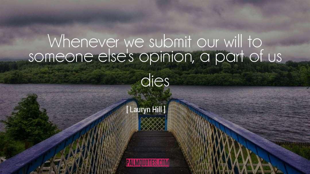 Lauryn Hill Quotes: Whenever we submit our will