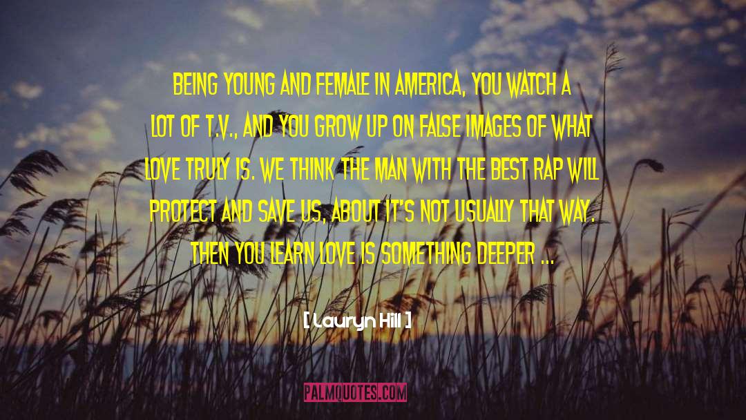 Lauryn Hill Quotes: Being young and female in