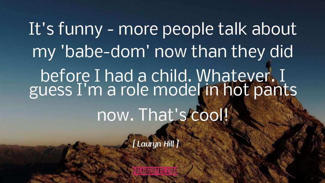 Lauryn Hill Quotes: It's funny - more people