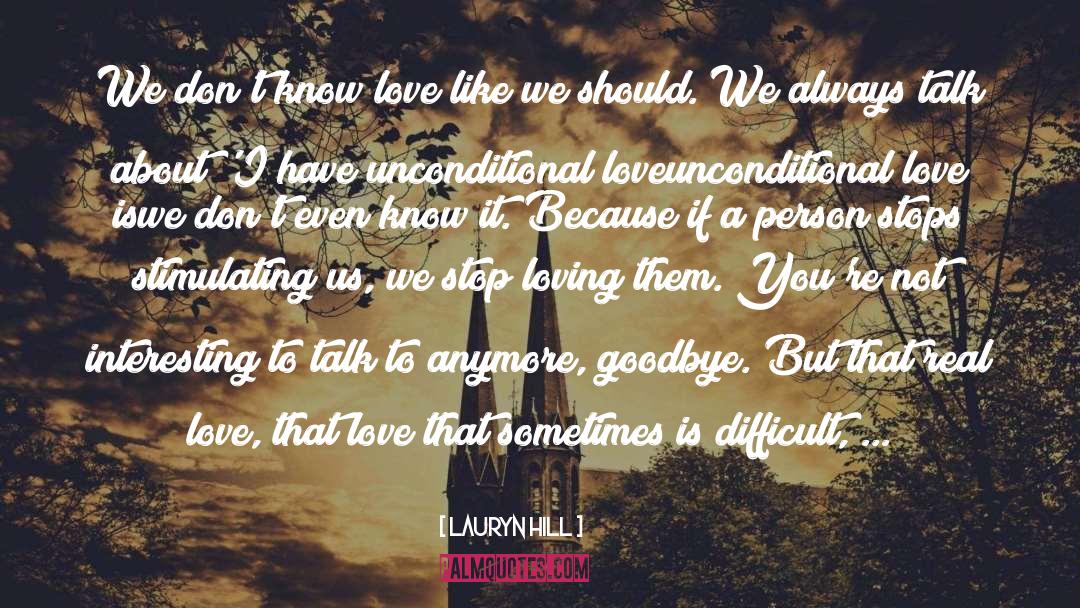 Lauryn Hill Quotes: We don't know love like