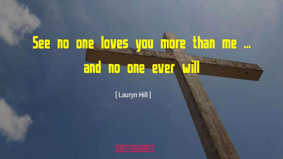 Lauryn Hill Quotes: See no one loves you