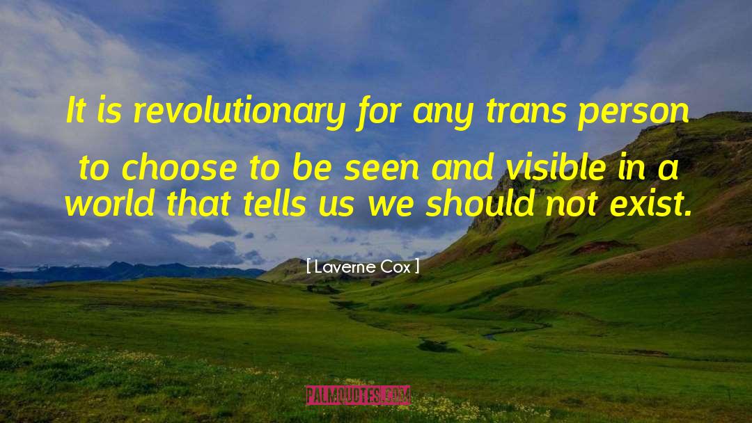Laverne Cox Quotes: It is revolutionary for any