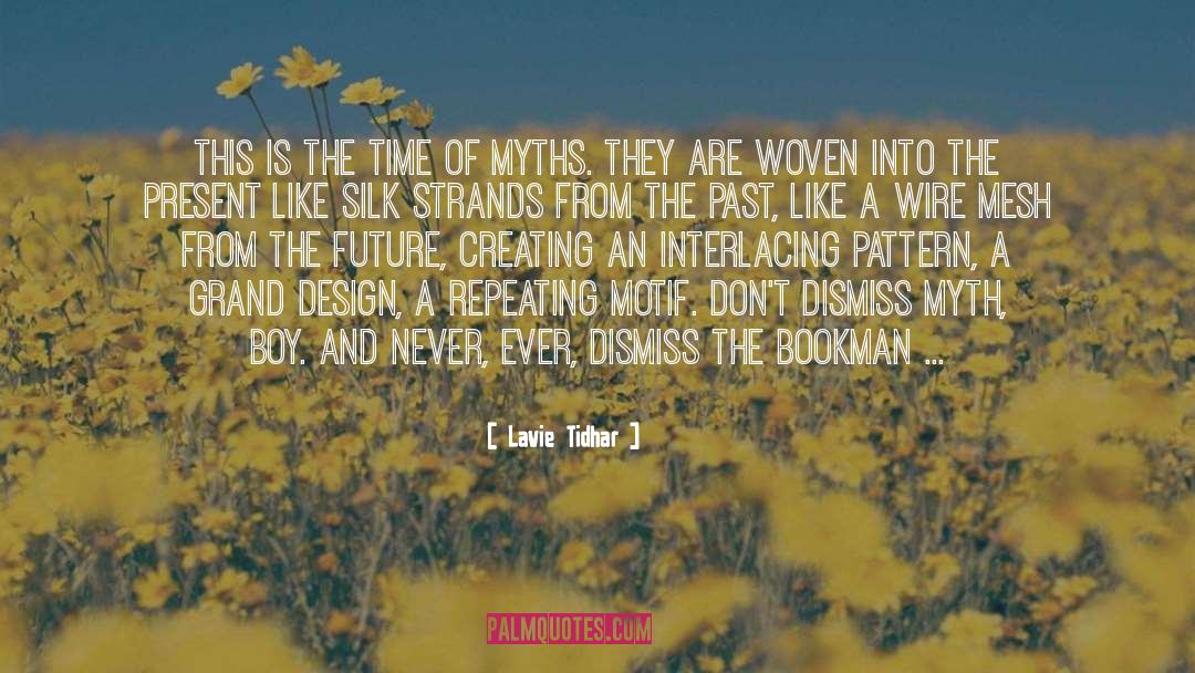 Lavie Tidhar Quotes: This is the time of