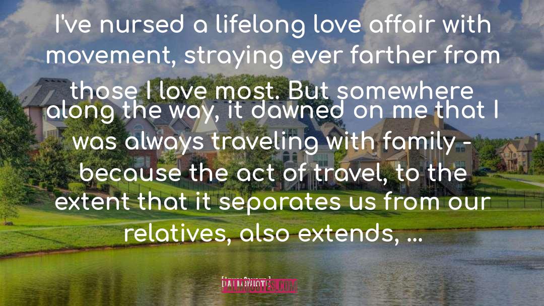 Lavinia Spalding Quotes: I've nursed a lifelong love
