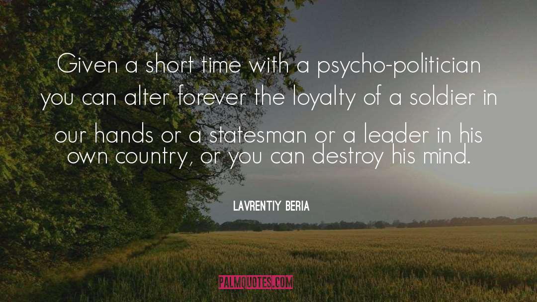 Lavrentiy Beria Quotes: Given a short time with