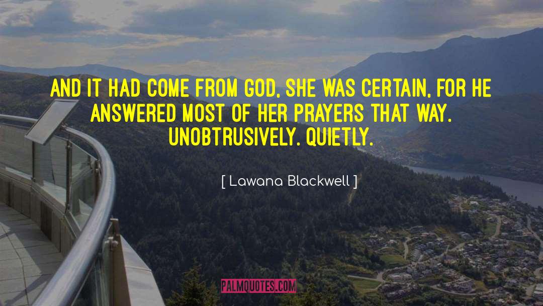 Lawana Blackwell Quotes: And it had come from