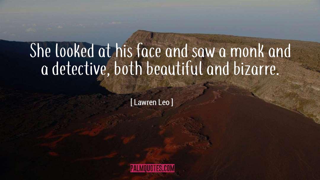 Lawren Leo Quotes: She looked at his face