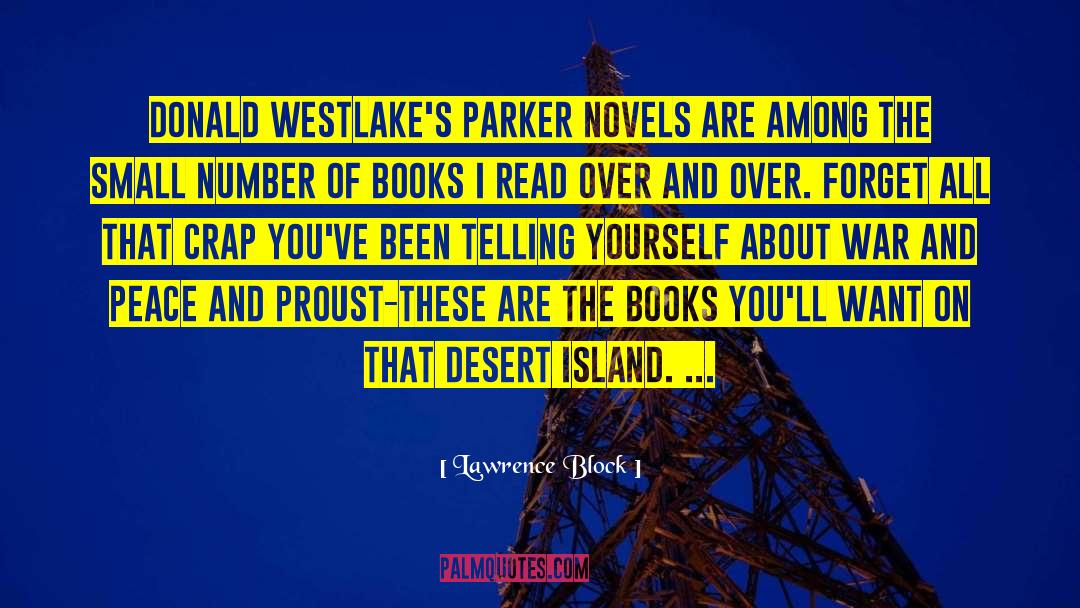 Lawrence Block Quotes: Donald Westlake's Parker novels are