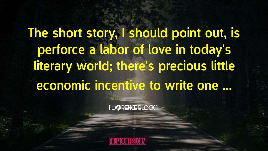 Lawrence Block Quotes: The short story, I should