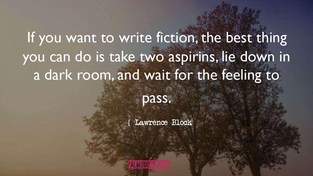 Lawrence Block Quotes: If you want to write