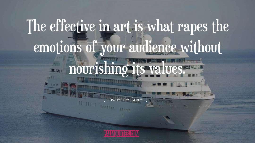 Lawrence Durrell Quotes: The effective in art is