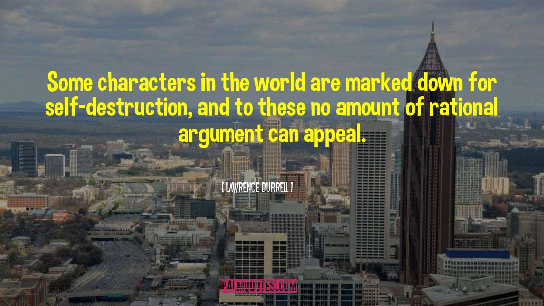 Lawrence Durrell Quotes: Some characters in the world