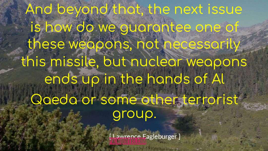 Lawrence Eagleburger Quotes: And beyond that, the next