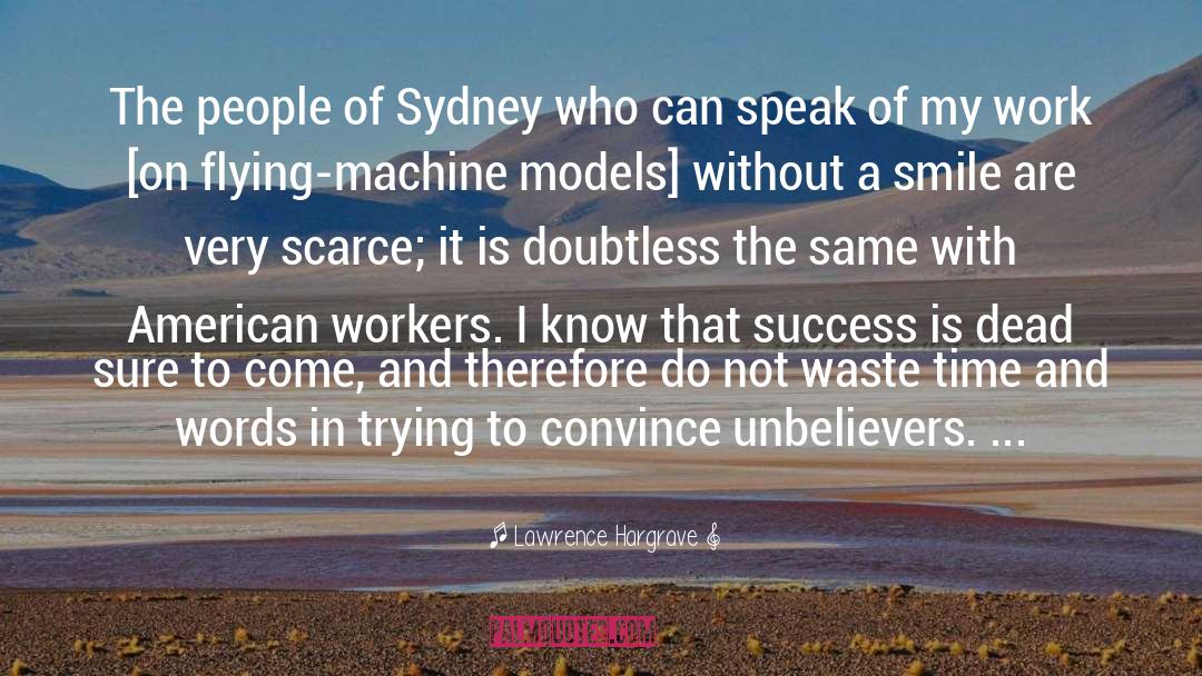 Lawrence Hargrave Quotes: The people of Sydney who