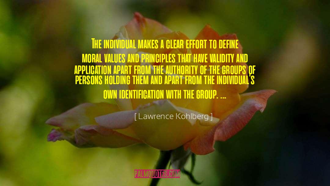 Lawrence Kohlberg Quotes: The individual makes a clear