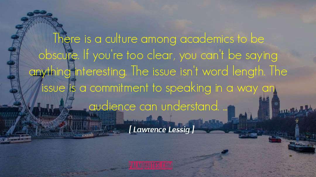 Lawrence Lessig Quotes: There is a culture among