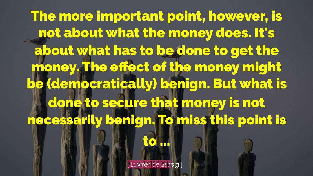 Lawrence Lessig Quotes: The more important point, however,