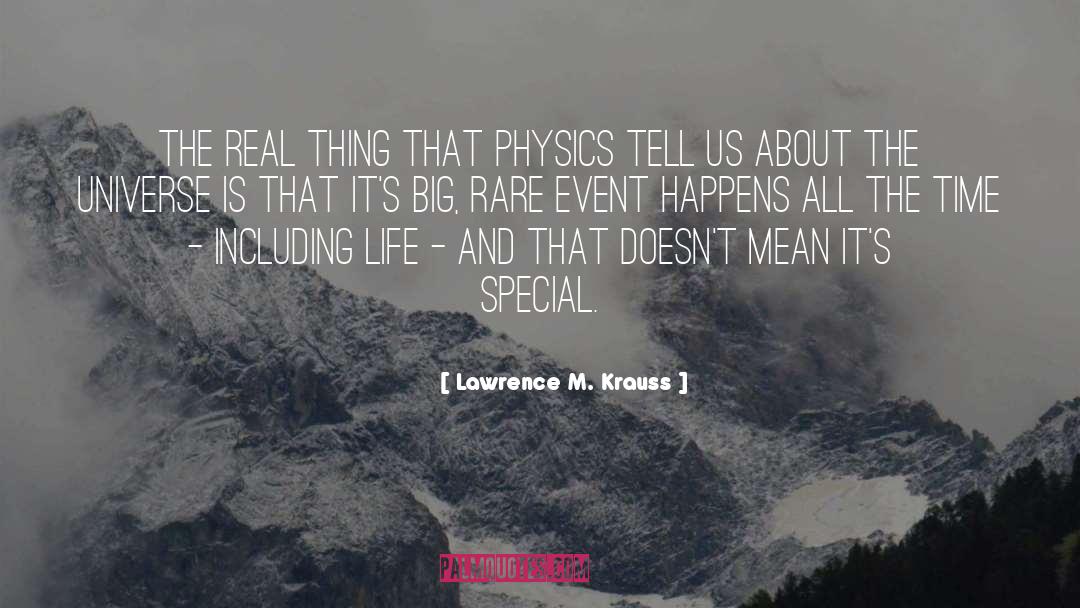 Lawrence M. Krauss Quotes: The real thing that physics