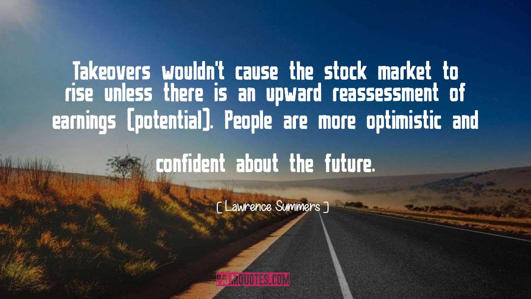 Lawrence Summers Quotes: Takeovers wouldn't cause the stock