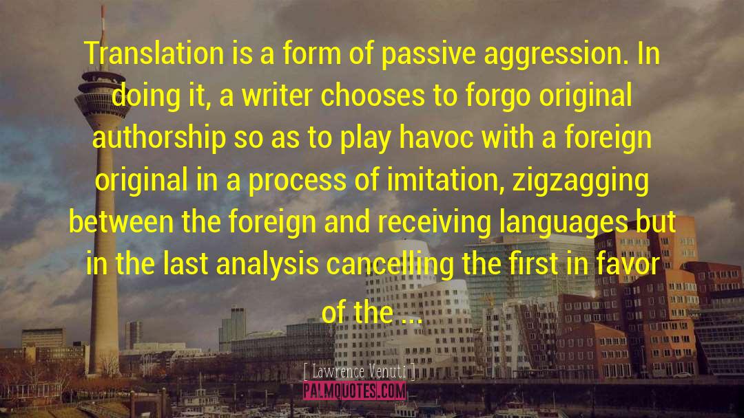Lawrence Venuti Quotes: Translation is a form of
