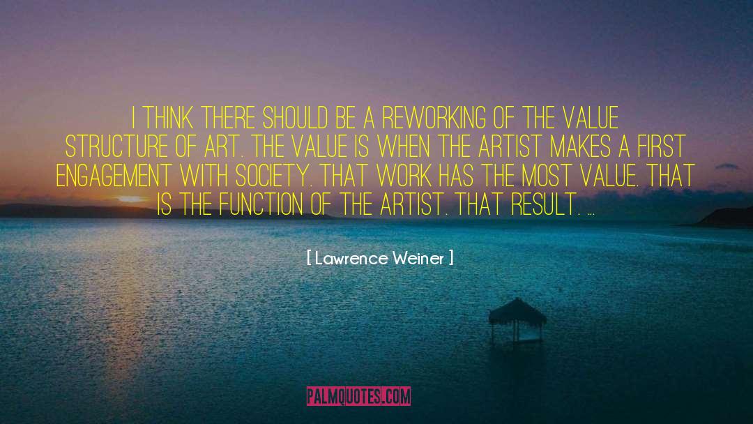 Lawrence Weiner Quotes: I think there should be