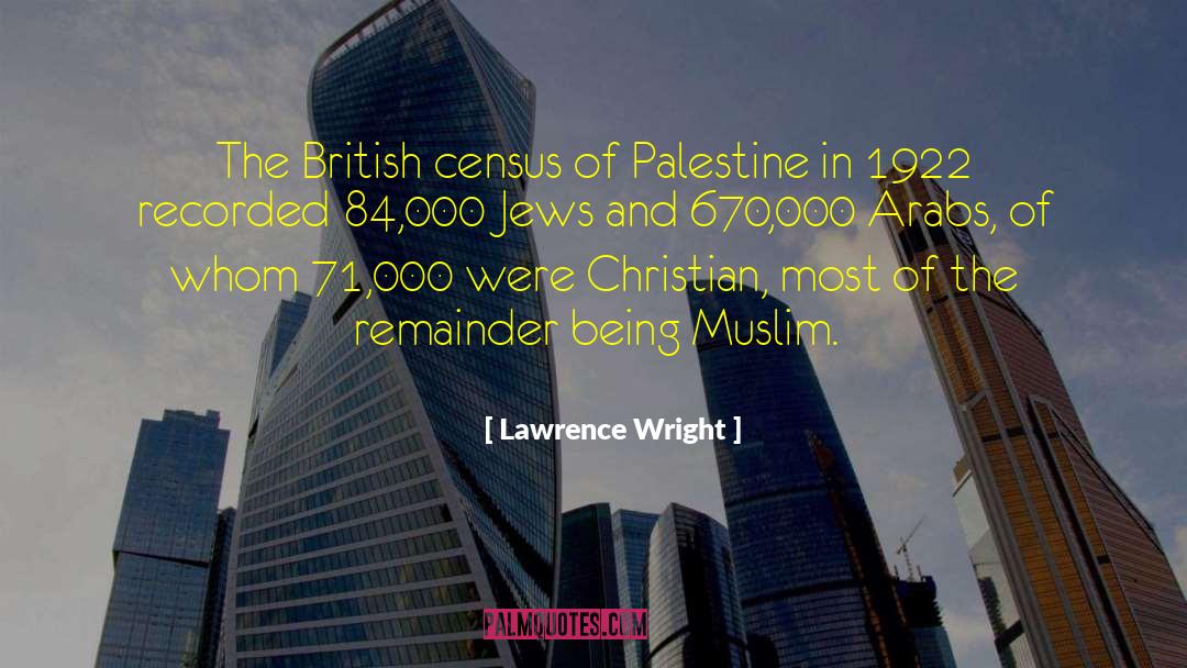Lawrence Wright Quotes: The British census of Palestine