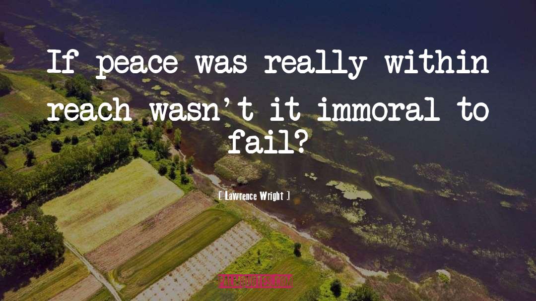 Lawrence Wright Quotes: If peace was really within