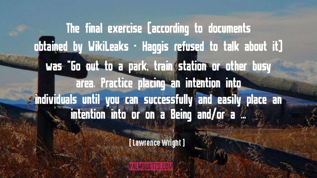 Lawrence Wright Quotes: The final exercise (according to