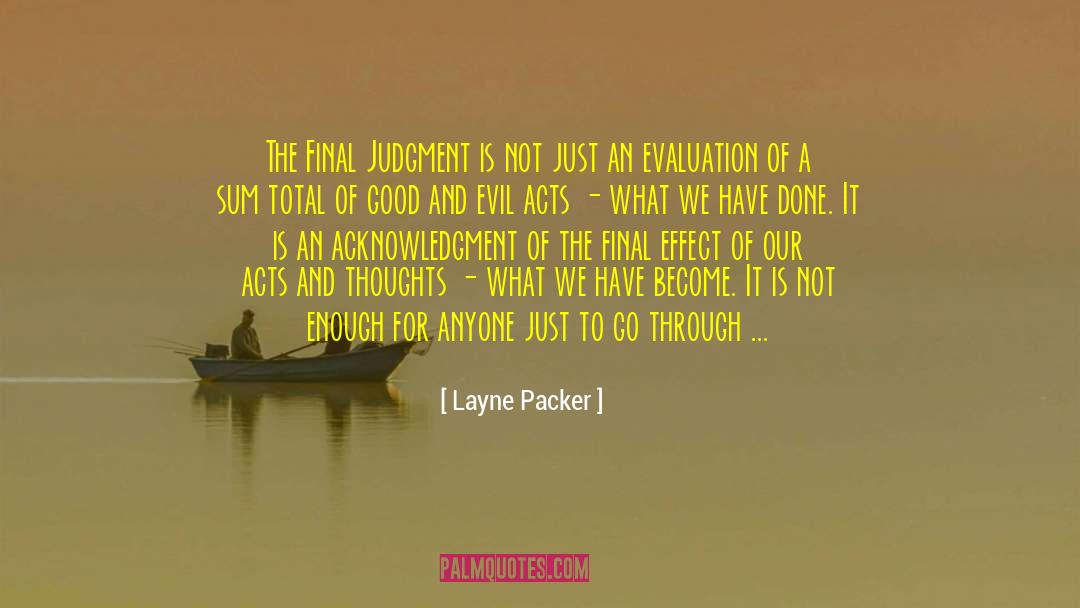 Layne Packer Quotes: The Final Judgment is not