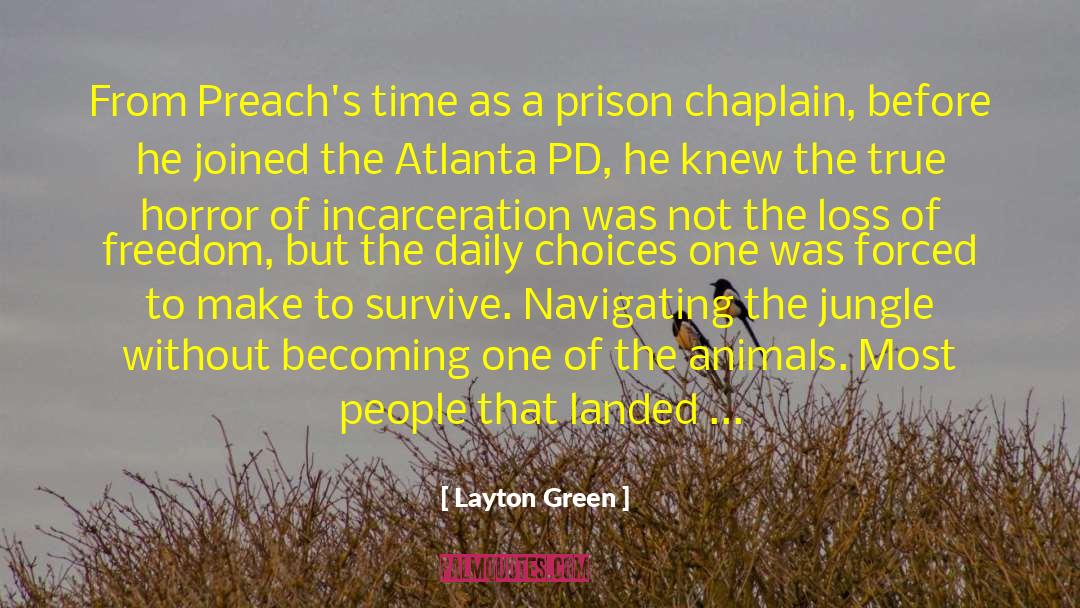 Layton Green Quotes: From Preach's time as a