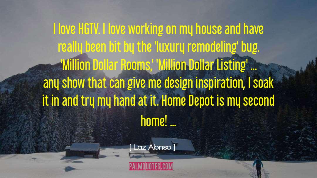 Laz Alonso Quotes: I love HGTV. I love