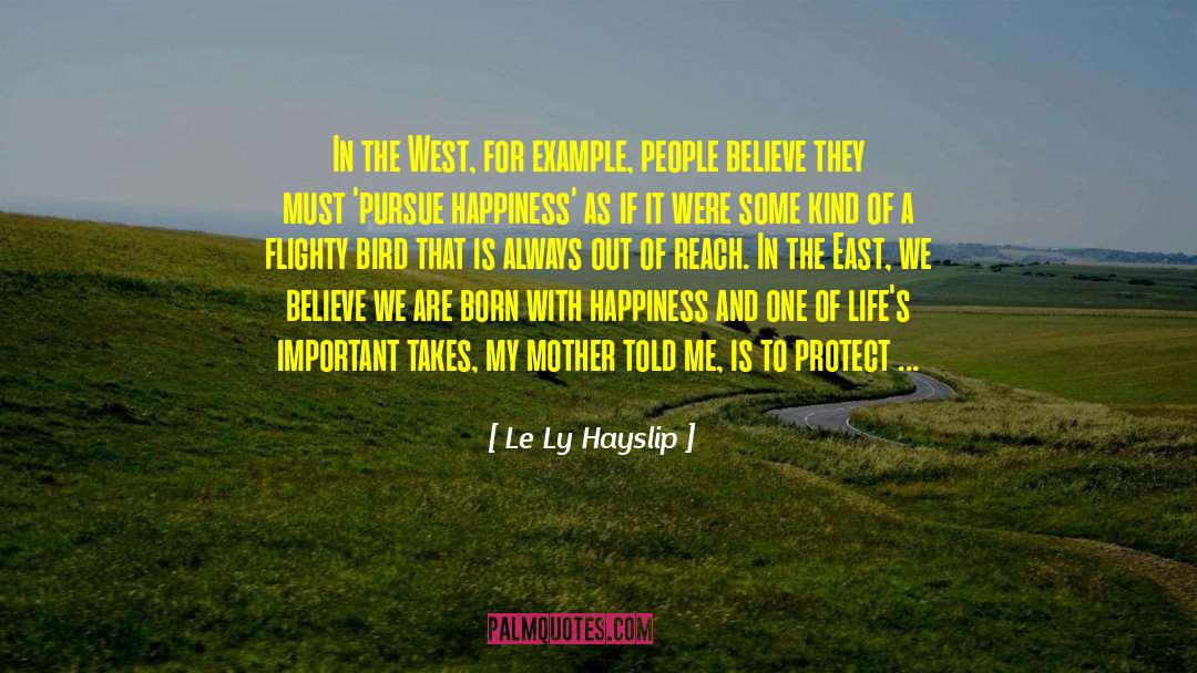 Le Ly Hayslip Quotes: In the West, for example,