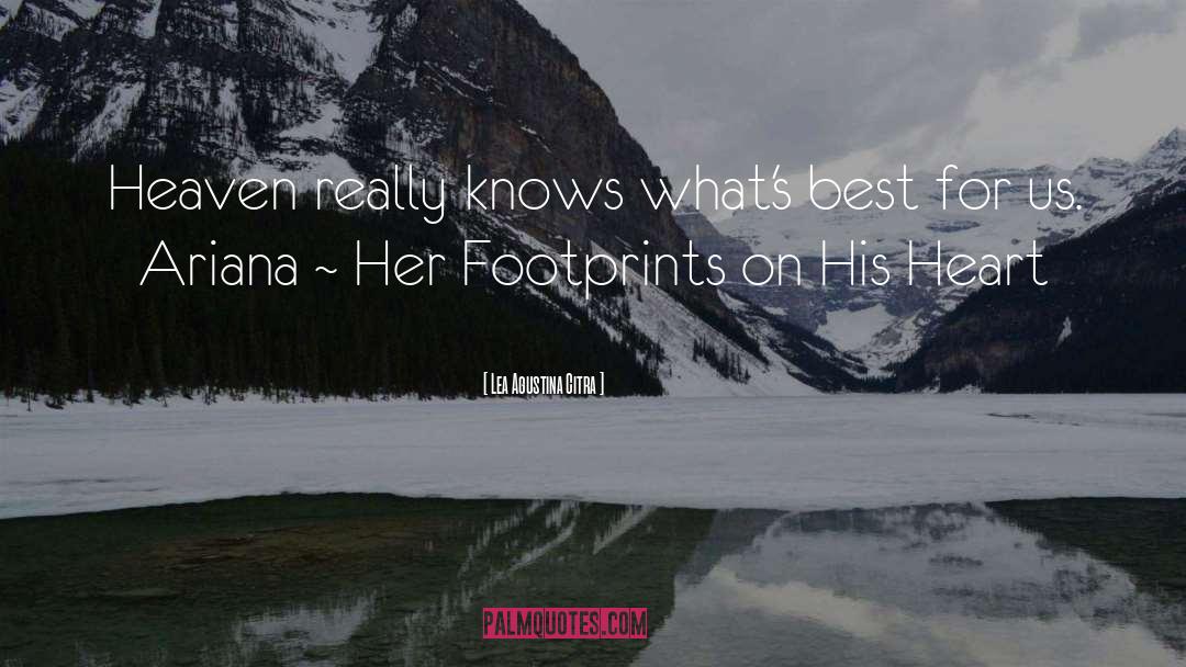 Lea Agustina Citra Quotes: Heaven really knows what's best