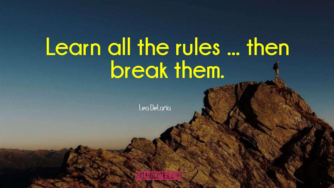 Lea DeLaria Quotes: Learn all the rules ...