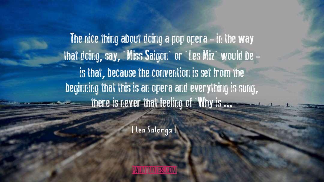 Lea Salonga Quotes: The nice thing about doing