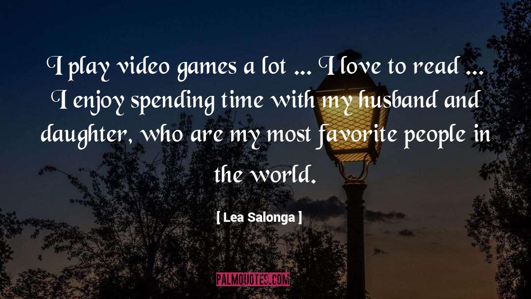 Lea Salonga Quotes: I play video games a