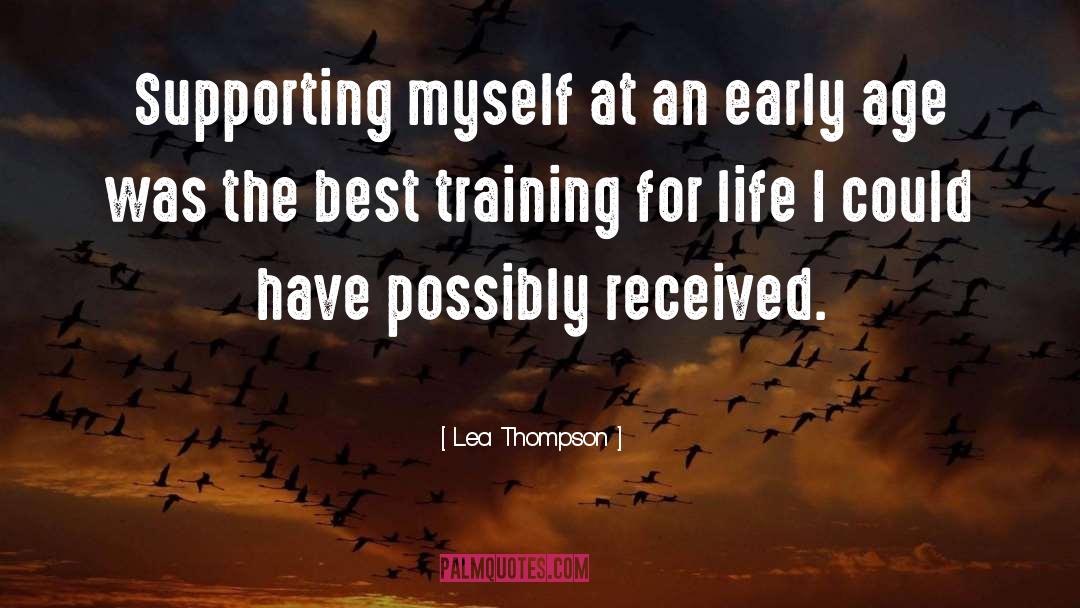 Lea Thompson Quotes: Supporting myself at an early