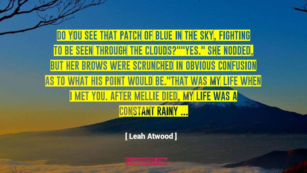 Leah Atwood Quotes: Do you see that patch
