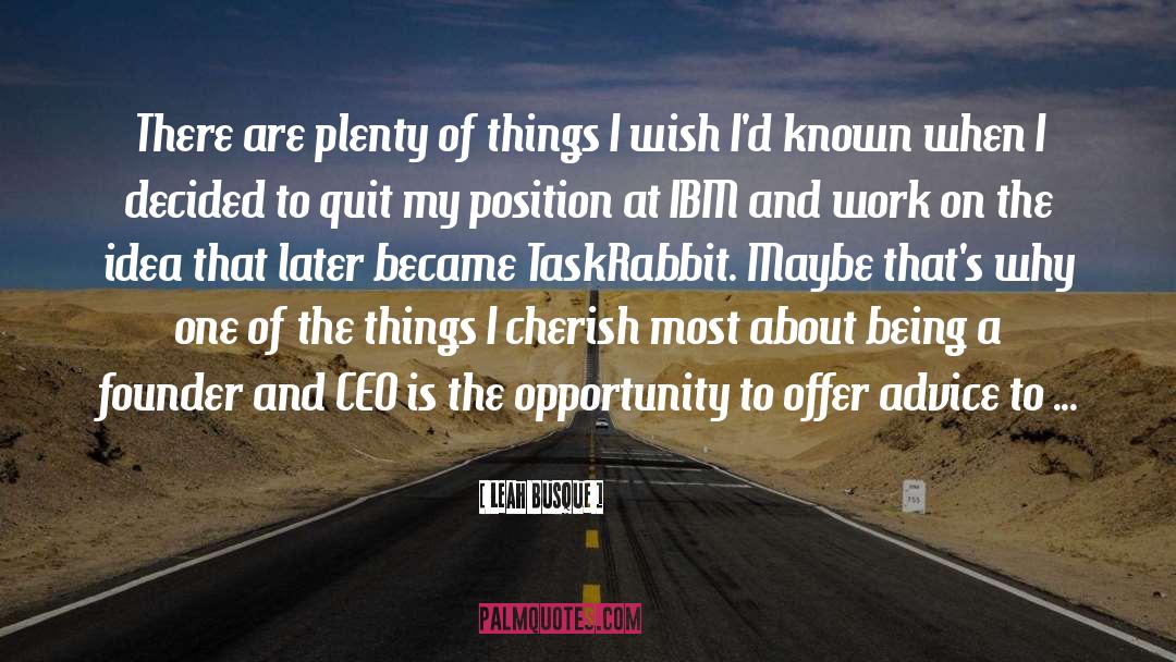 Leah Busque Quotes: There are plenty of things